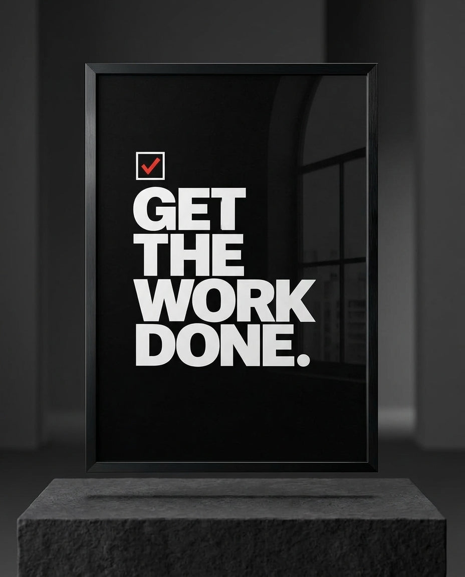 Get The Work Done Motivational Typography Poster — mockup 1